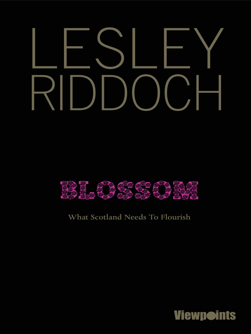 Title details for Blossom by Lesley Riddoch - Available